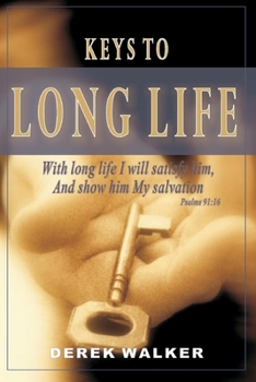 Paperback Keys to Long Life: Live Long and Strong Book