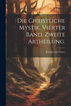 Paperback Die christliche Mystik. Vierter Band, Zweite Abtheilung. [German] Book