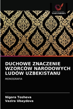 Paperback Duchowe Znaczenie Wzorców Narodowych Ludów Uzbekistanu [Polish] Book