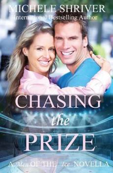 Chasing the Prize - Book #5 of the Men of the Ice