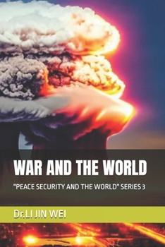 WAR AND THE WORLD: "PEACE SECURITY AND THE WORLD" SERIES 3