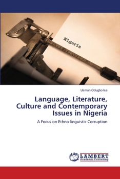 Paperback Language, Literature, Culture and Contemporary Issues in Nigeria Book