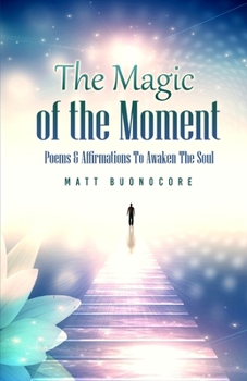 Paperback The Magic Of The Moment: Momentary Clarity Book 1 Book