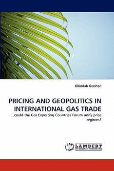 Paperback Pricing and Geopolitics in International Gas Trade Book
