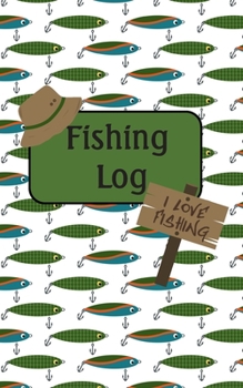 Paperback Fishing Log: The ideal Journal and Fishing Trip Tracker for Kids and Adults, Handy 5X8 Tackle Box Size, Record Details of Catches, Book