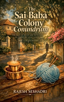 The Sai Baba Colony Conundrum (The Kovai Mysteries)