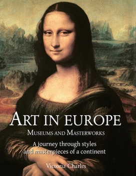 Art In Europe: A journey through styles and masterpieces of a continent