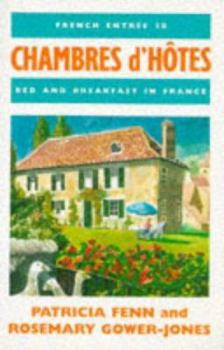Paperback Chambres D'Hotess: Bed and Breakfast in France : French Entree 18 Book