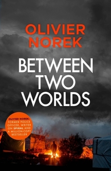 Between Two Worlds: A Police Procedural Unlike Anything Else in Contemporary Crime Fiction Sunday Times