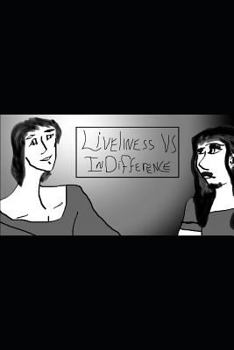 Paperback Liveliness Vs Indifference Book