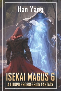 Paperback Isekai Magus 6: A LitRPG Progression Fantasy Book