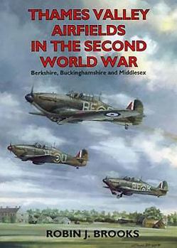 Paperback Thames Valley Airfields in the Second World War Book