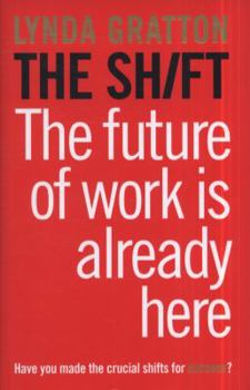 The Shift: The Future of Work is Already Here