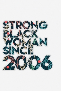 Paperback Strong Black Woman since 2006: African American pride Lined Journal & Diary for writing. 6x9 matte-finish soft cover notebook. Book