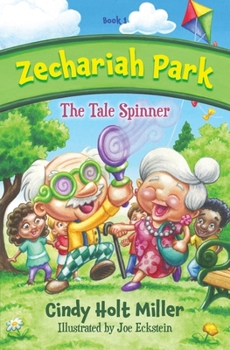 Paperback Zechariah Park: The Tale Spinner Book