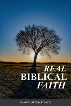 Paperback Real Biblical Faith Book