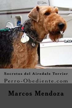 Paperback Secretos del Airedale Terrier: Perro-Obediente.com [Spanish] Book