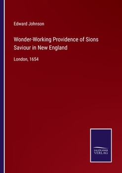 Paperback Wonder-Working Providence of Sions Saviour in New England: London, 1654 Book