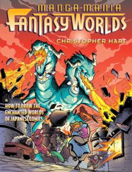 Paperback Manga Mania Fantasy Worlds: How to Draw the Amazing Worlds of Japanese Comics Book