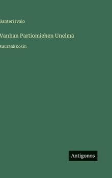 Vanhan Partiomiehen Unelma: suuraakkosin
