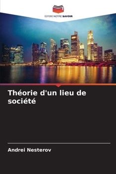 Paperback Théorie d'un lieu de société [French] Book