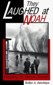 Paperback They Laughed at Noah: Preparing for Natural Disasters Book