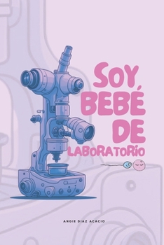 Paperback Soy bebé de laboratorio [Spanish] Book
