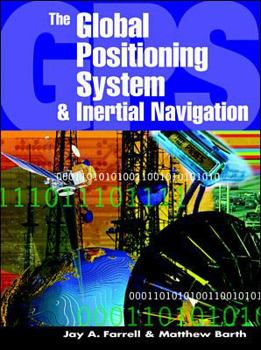 Hardcover The Global Positioning System & Inertial Navigation Book