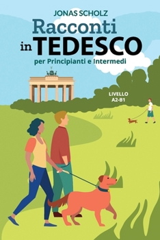 Paperback Racconti in Tedesco per Principiati e Intermedi: Livello A2-B1 [German] Book