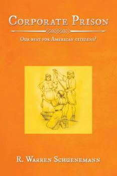 Hardcover Corporate Prison: Our best for American citizens? Book