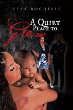 A Quiet Place to Grow