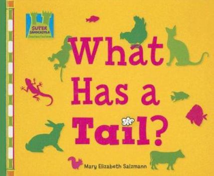 Library Binding What Has a Tail? Book