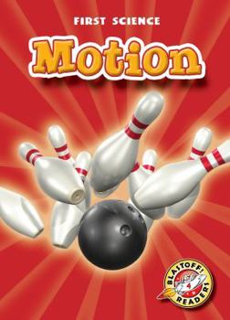 Motion (Blastoff! Readers: First Science) - Book  of the First Science