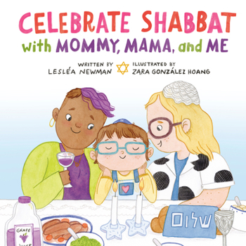 Celebrate Shabbat with Mommy, Mama, and Me