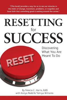 Paperback Resetting for Success: Discovering What You Are Meant To Do Book