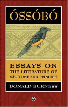 Paperback Ossobo: Essays on the Literature of S~ao Tome and Principe Book