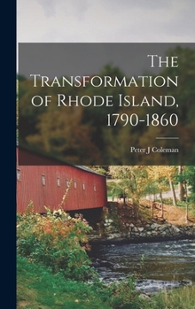 Hardcover The Transformation of Rhode Island, 1790-1860 Book