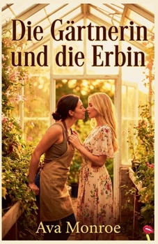 Paperback Die Gärtnerin und die Erbin [German] Book