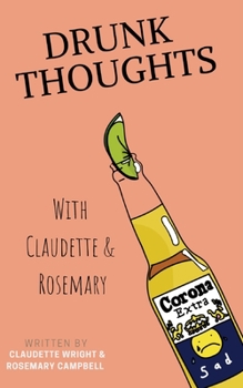 Paperback Drunk Thoughts with Claudette and Rosemary Book