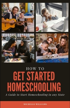 How to Get Started Homeschooling: A Guide to Start Homeschooling in any State