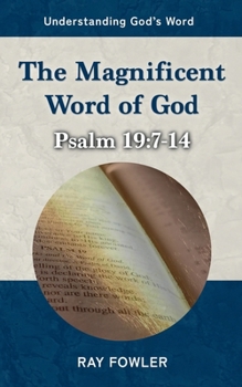 The Magnificent Word of God (Understanding God's Word)
