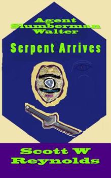 Paperback Agent Slumberman Walter: Serpent Arrives Book