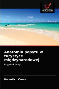 Paperback Anatomia popytu w turystyce międzynarodowej [Polish] Book