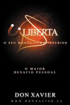 Paperback Liberta o Seu Magnetismo Interior: O Maior Desafio Pessoal [Portuguese] Book
