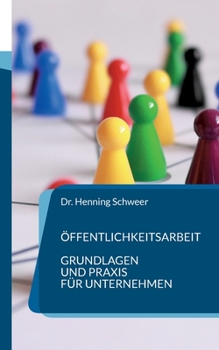 Paperback Öffentlichkeitsarbeit: Grundlagen und Praxis für Unternehmen [German] Book