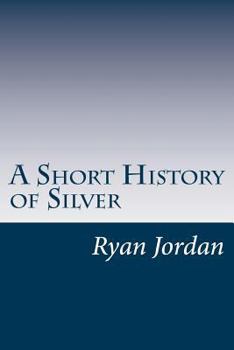 Paperback A Short History of Silver Book