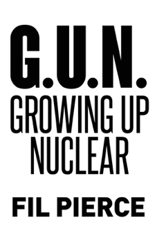 Paperback G. U. N. (Growing Up Nuclear) Book