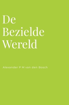 Hardcover De Bezielde Wereld [Dutch] Book