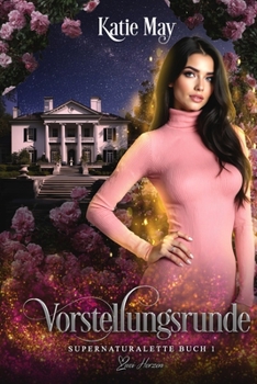 Vorstellungsrunde: Urban Romantasy (Supernaturalette) (German Edition)