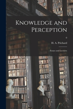 Paperback Knowledge and Perception; Essays and Lectures; 0 Book